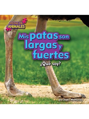 cover image of Mis patas son largas y fuertes (My Legs Are Long and Strong)